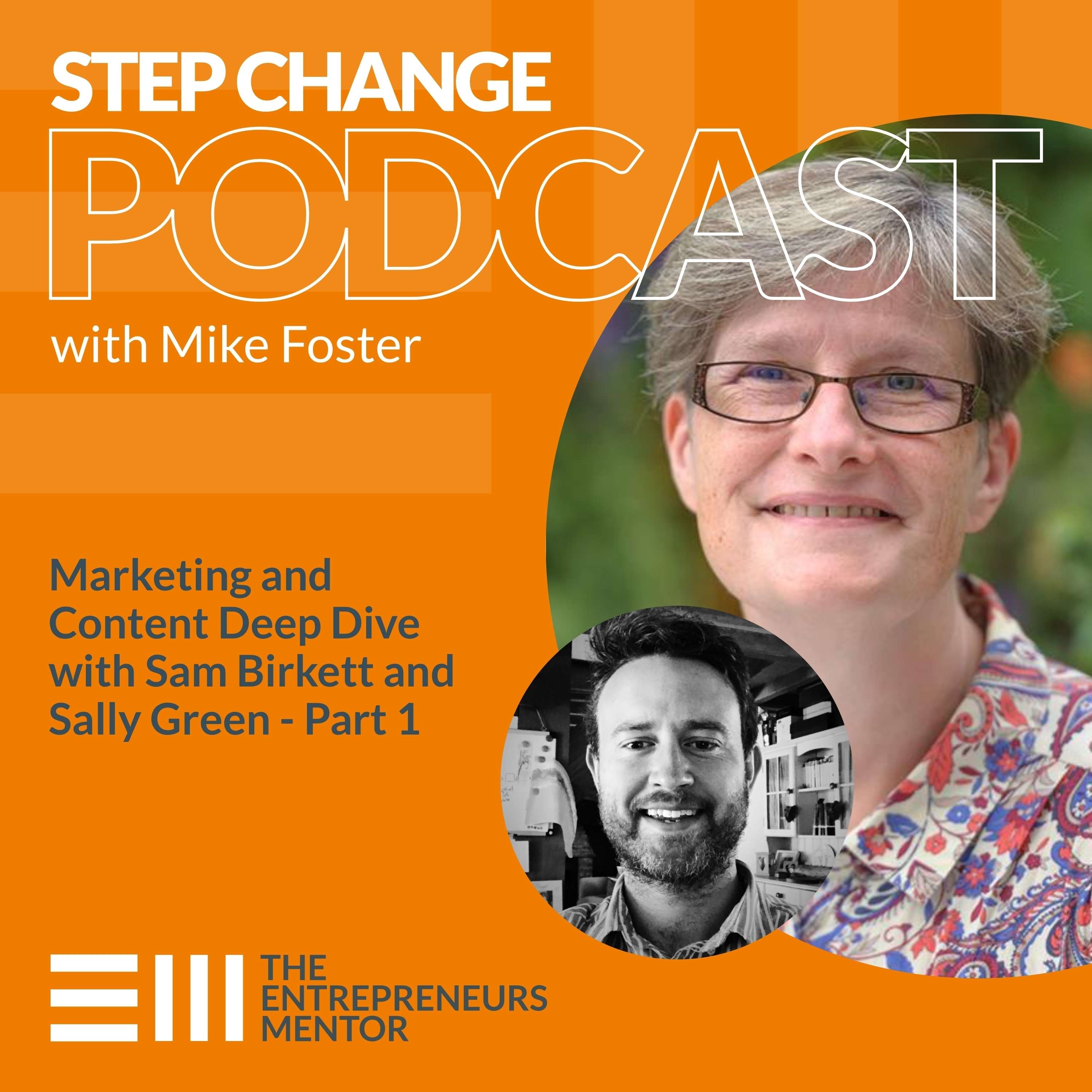 Step Change Podcast with Mike Foster, The Entrepreneurs Mentor
