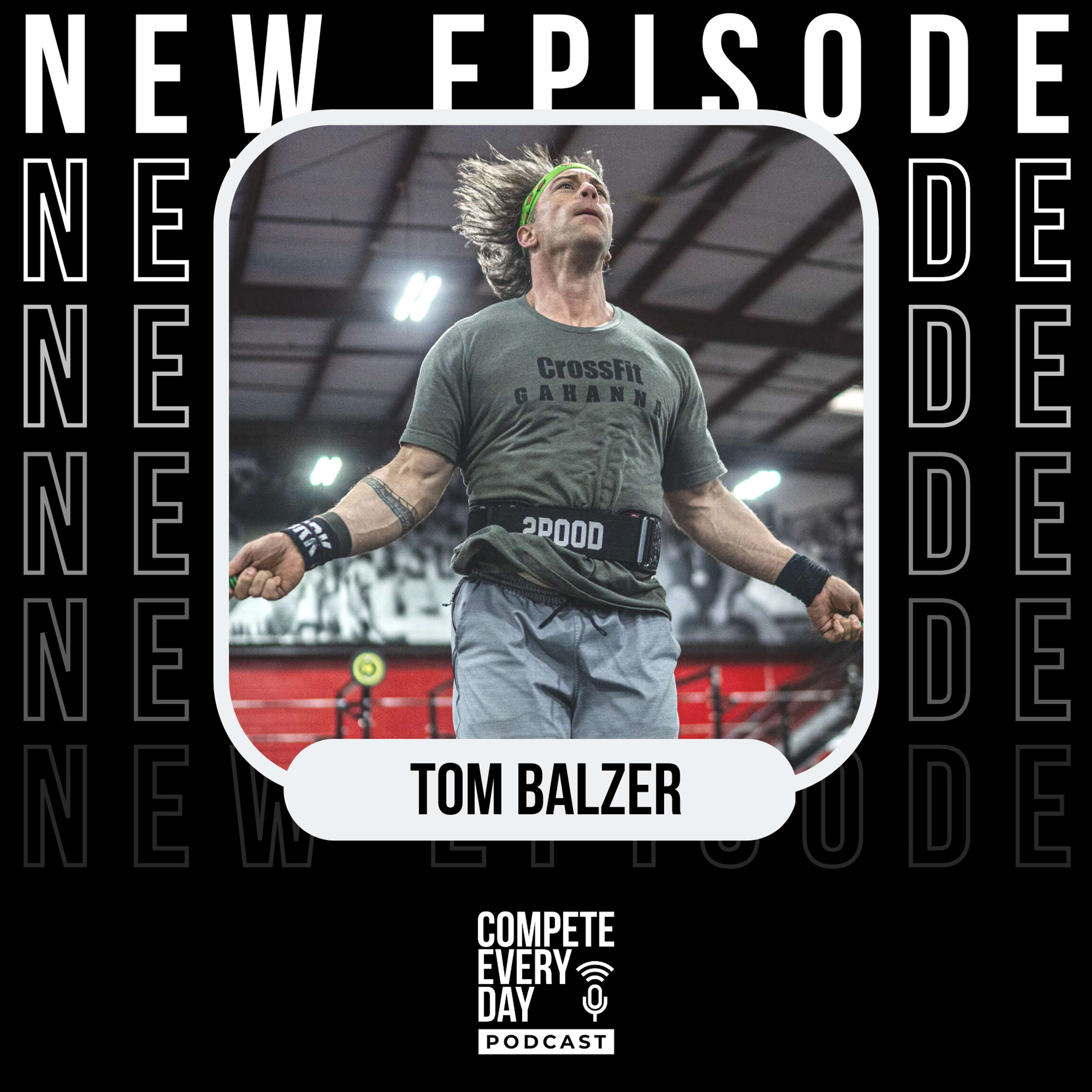 CrossFit, Overthinking, Leadership, & Balancing "All" of It with Tom Balzer thumbnail