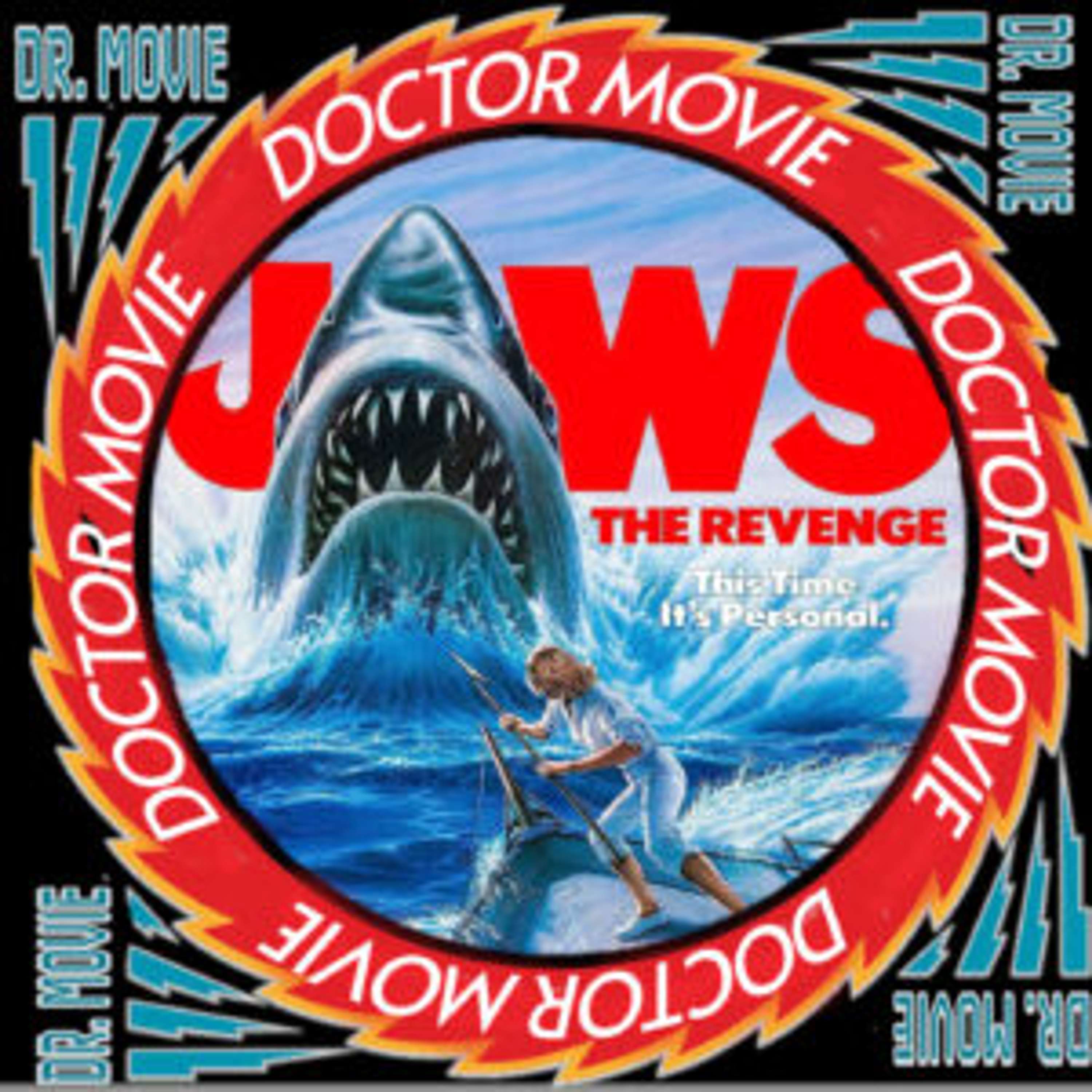 Doctor Movie: Episode 210: Jaws The Revenge - podcast episode cover