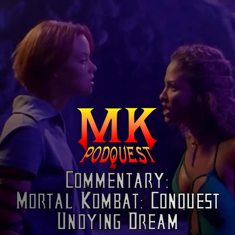 Commentary: Mortal Kombat Conquest - Undying Dream