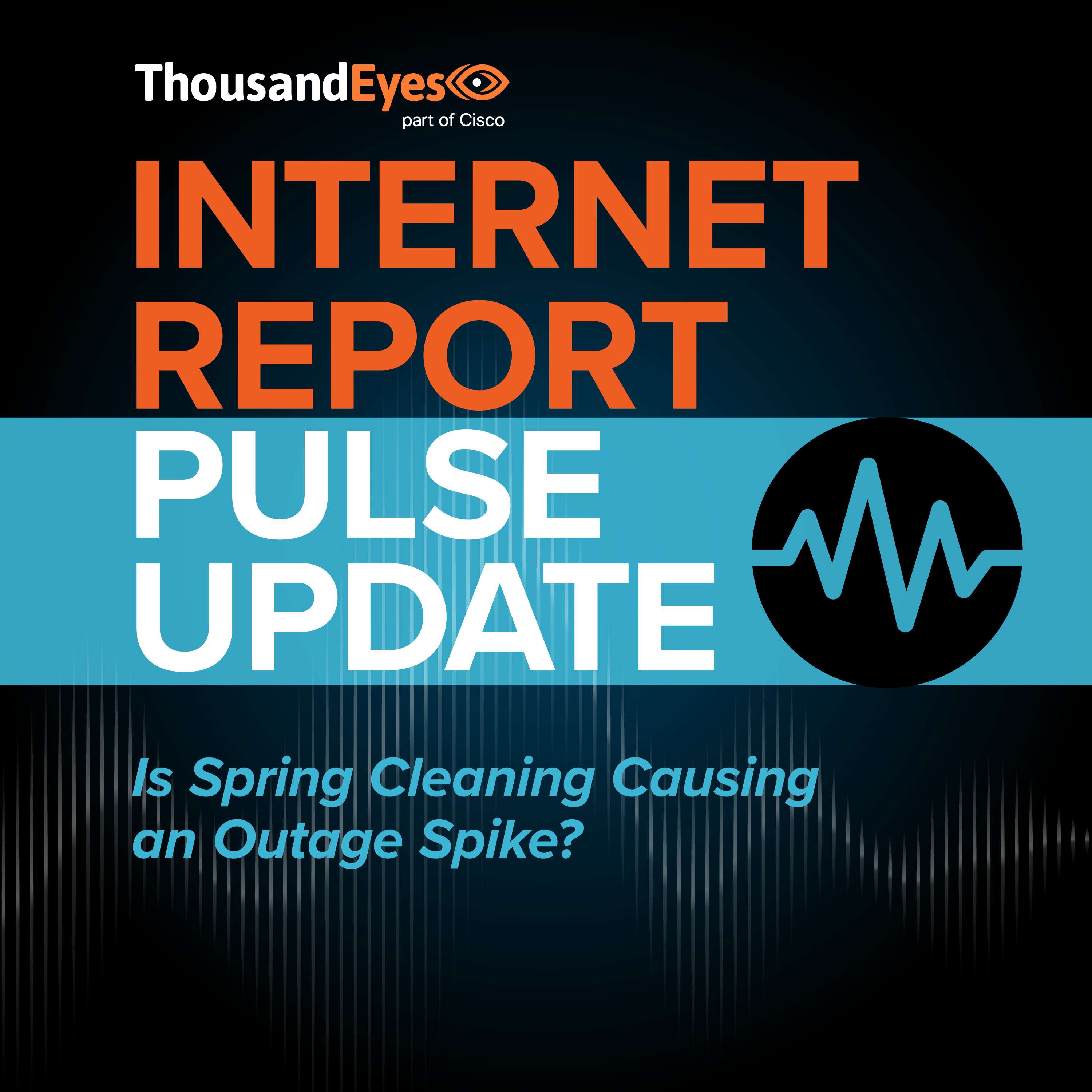 Is Spring Cleaning Causing an Outage Spike? | Pulse Update - podcast episode cover