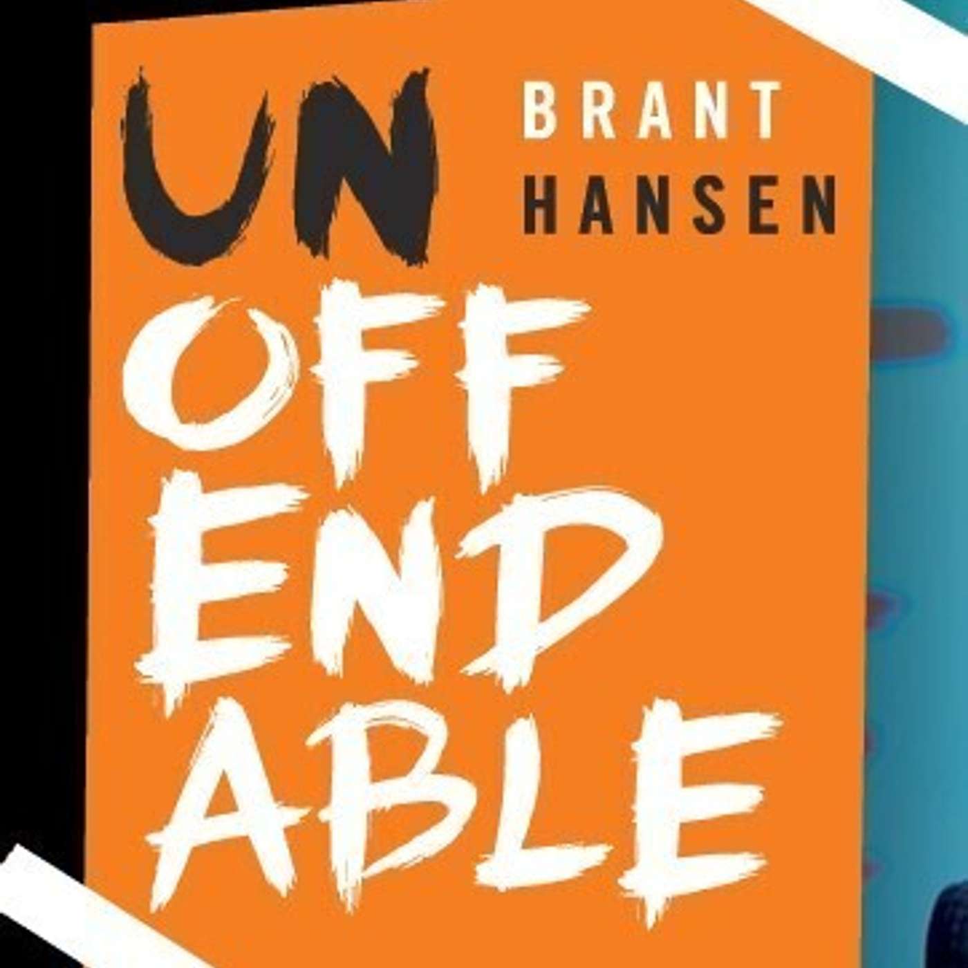 Summer Self-Care: Unoffendable + Interview with Brant Hansen