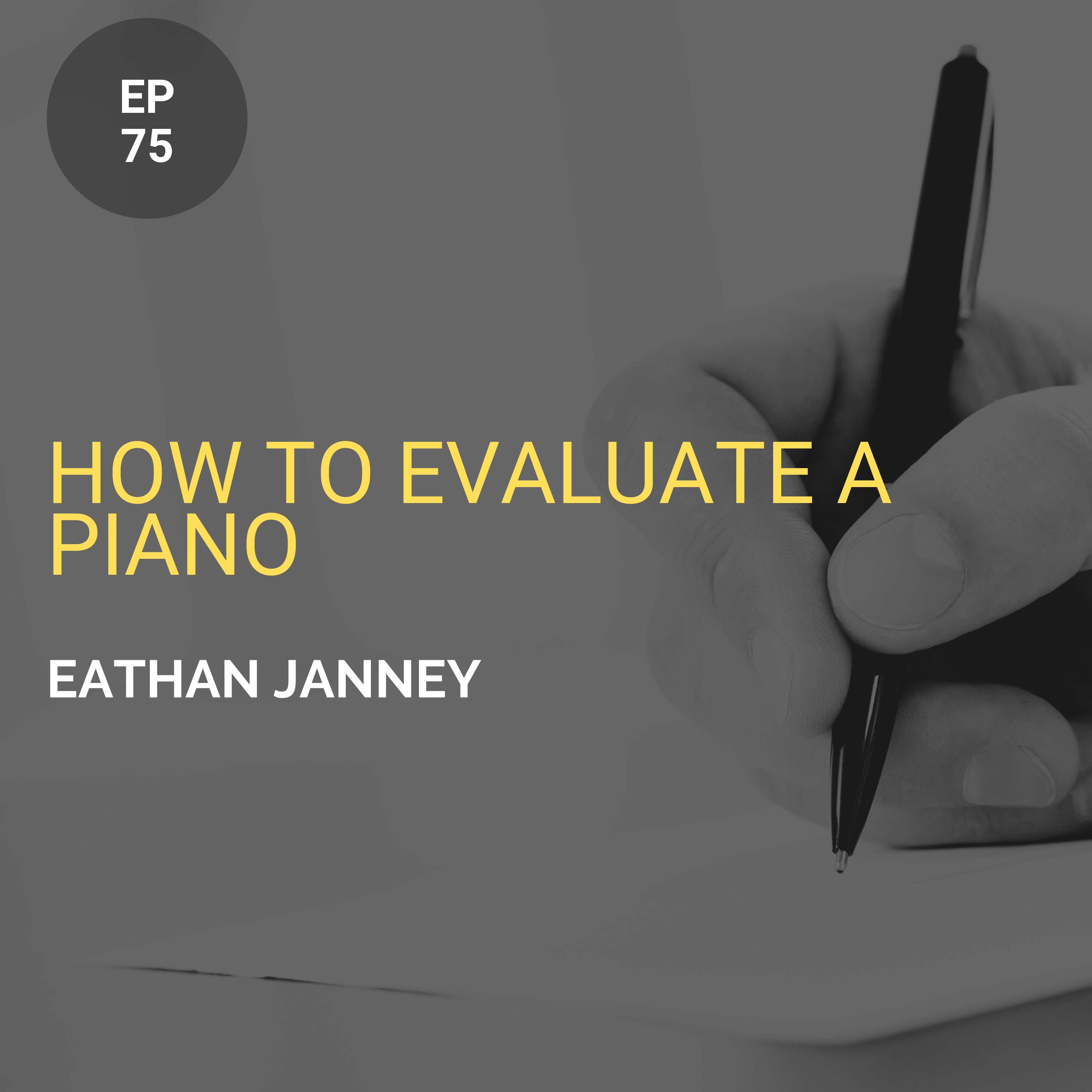 How to Evaluate a Piano w/ Eathan Janney