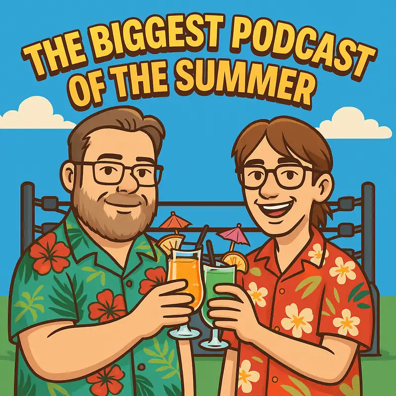 The Biggest Podcast of the Summer!