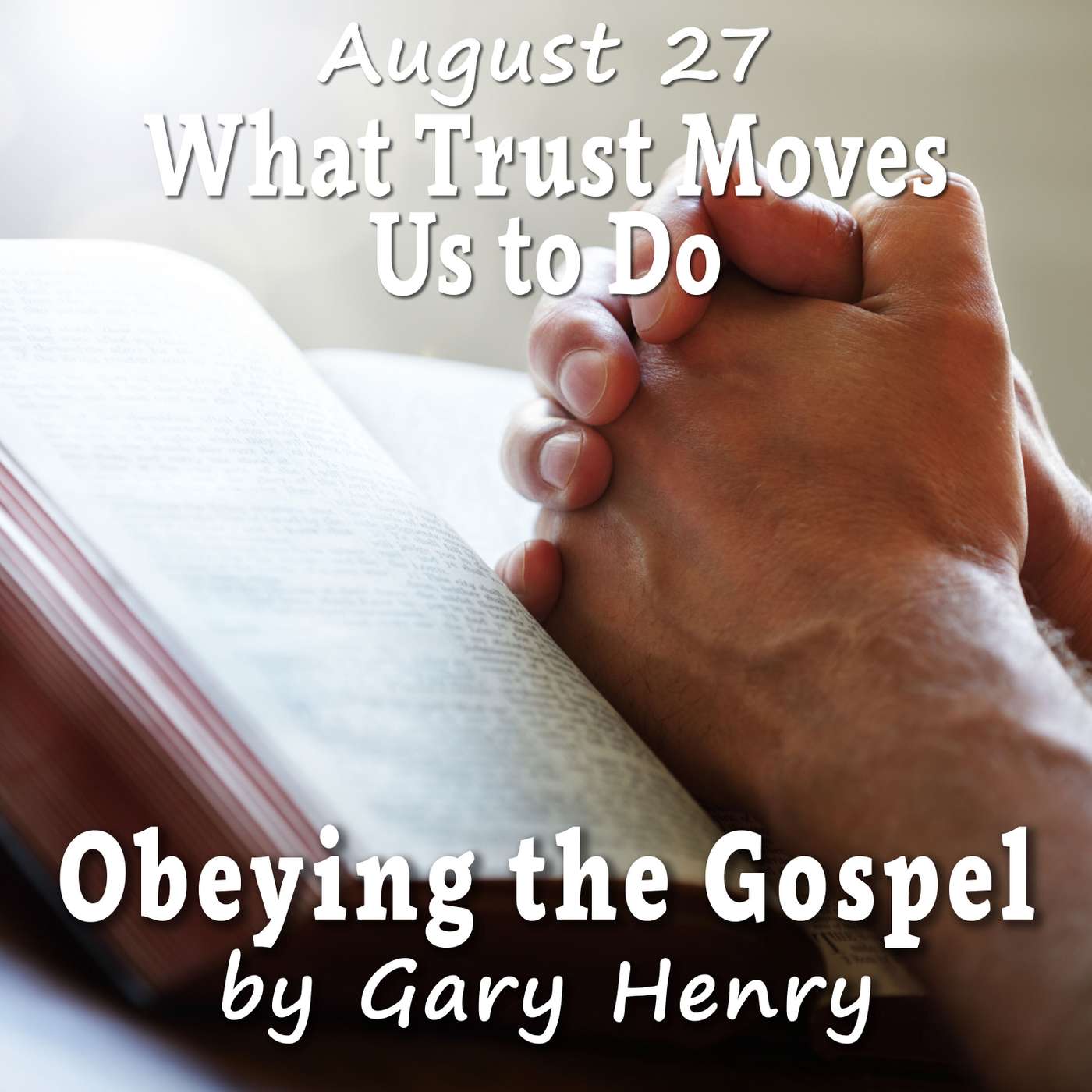 What Trust Moves Us to Do (August 27)