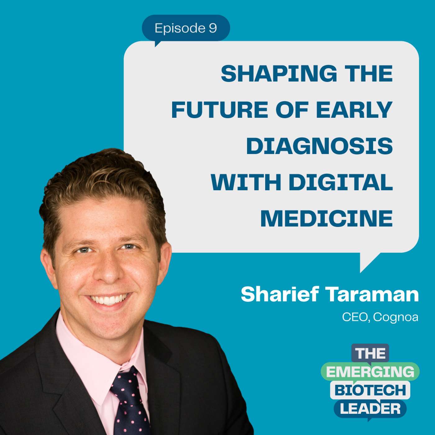 Shaping the future of early diagnosis with digital medicine - Dr. Sharief Taraman : 9