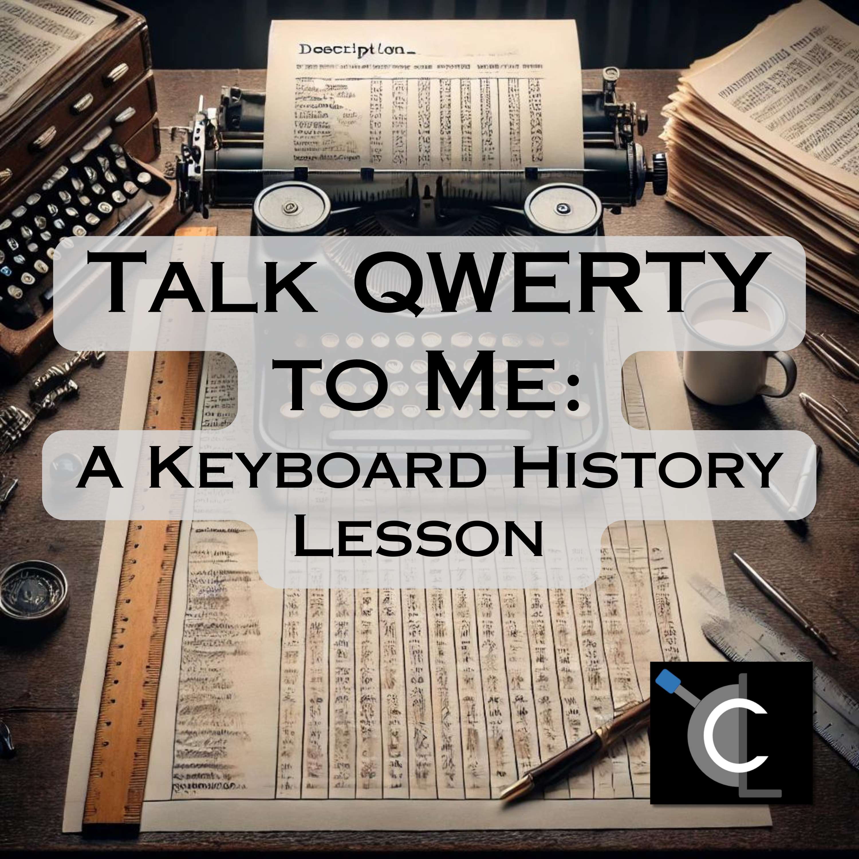 Talk QWERTY to Me:  A Keyboard History Lesson