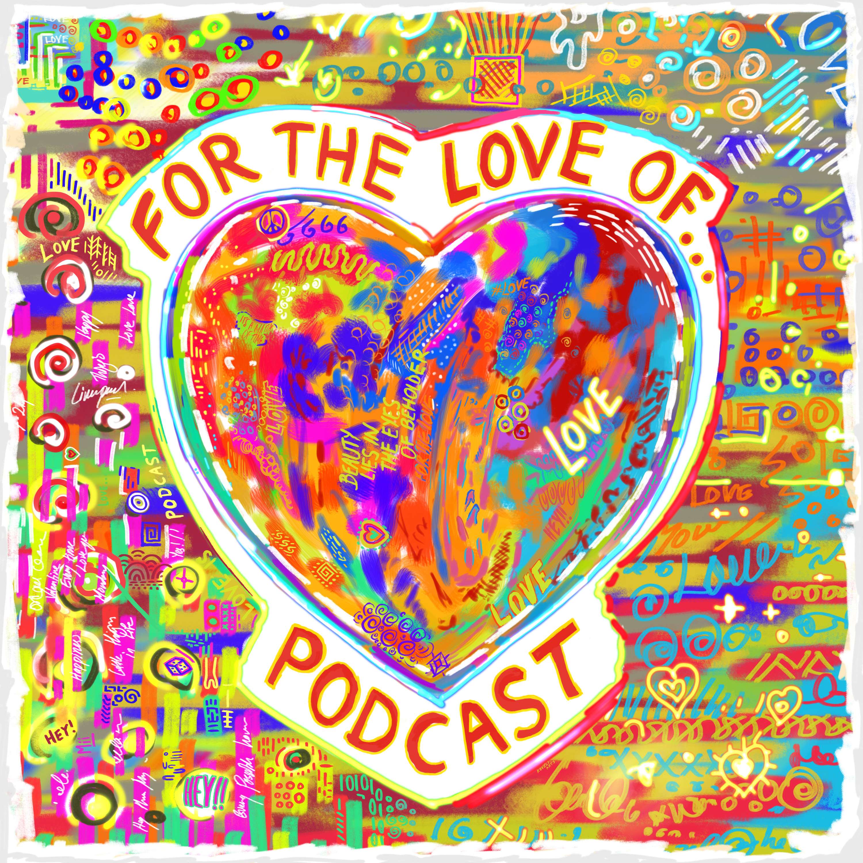 For the love of podcast