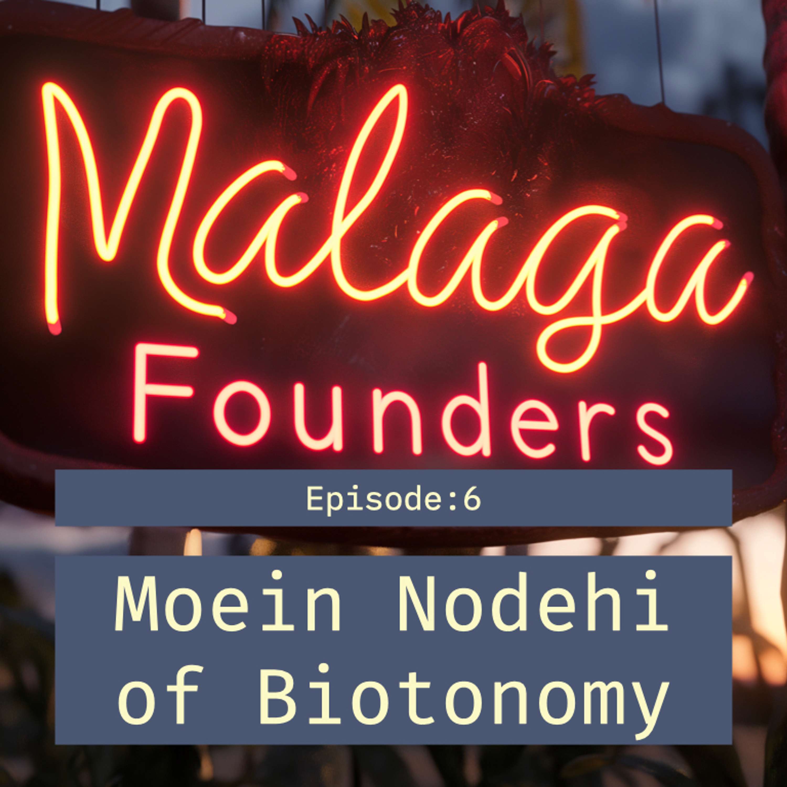 Ep 6: Moein Nodehi of Biotonomy