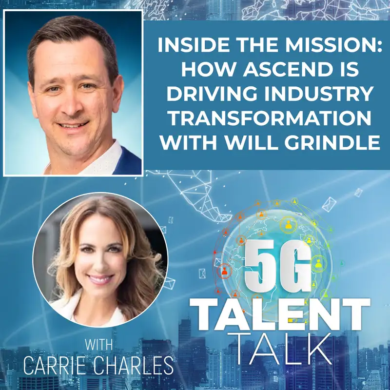 Inside the Mission: How ASCEND is Driving Industry Transformation with Will Grindle