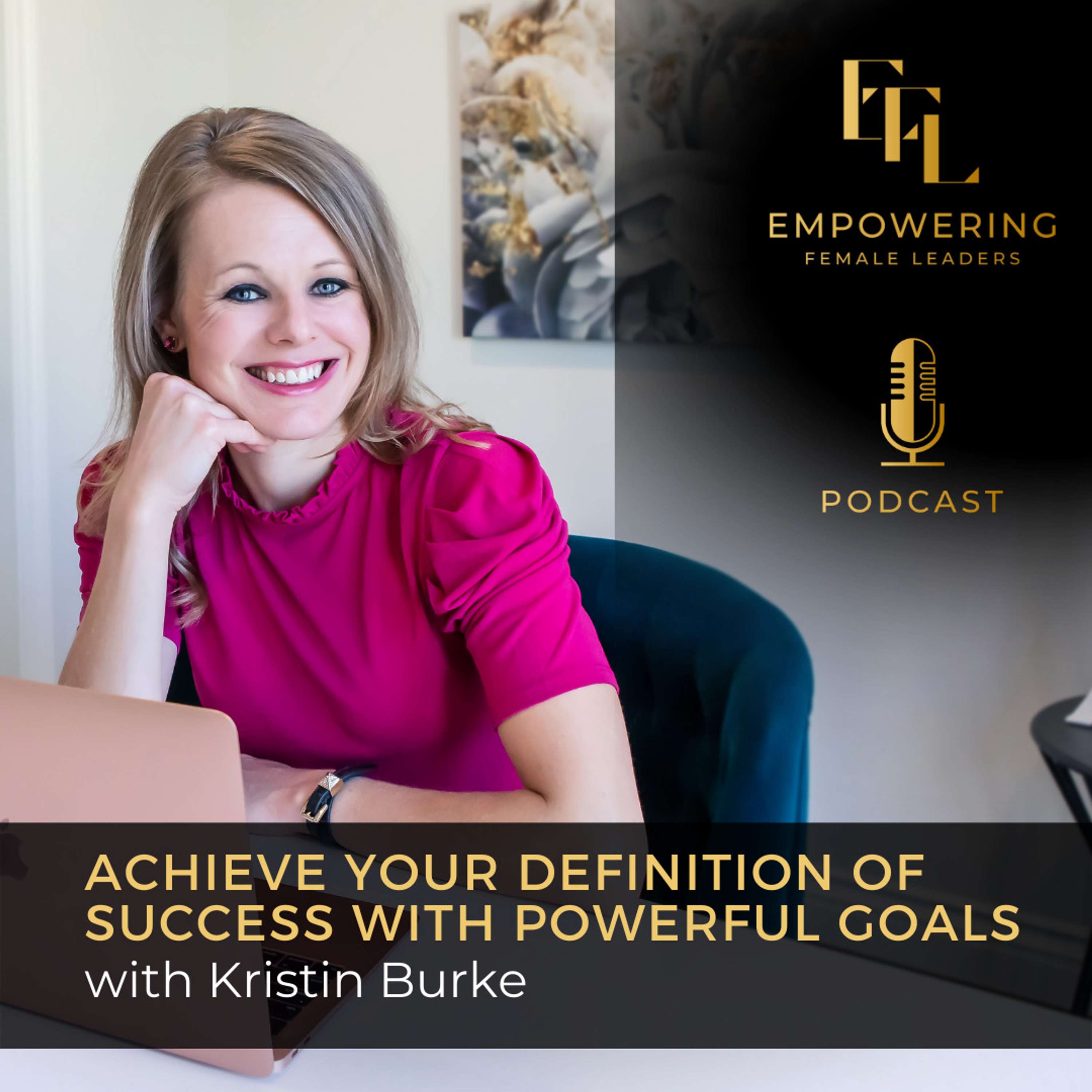 Empowering Female Leaders - For Women Who Want To Thrive