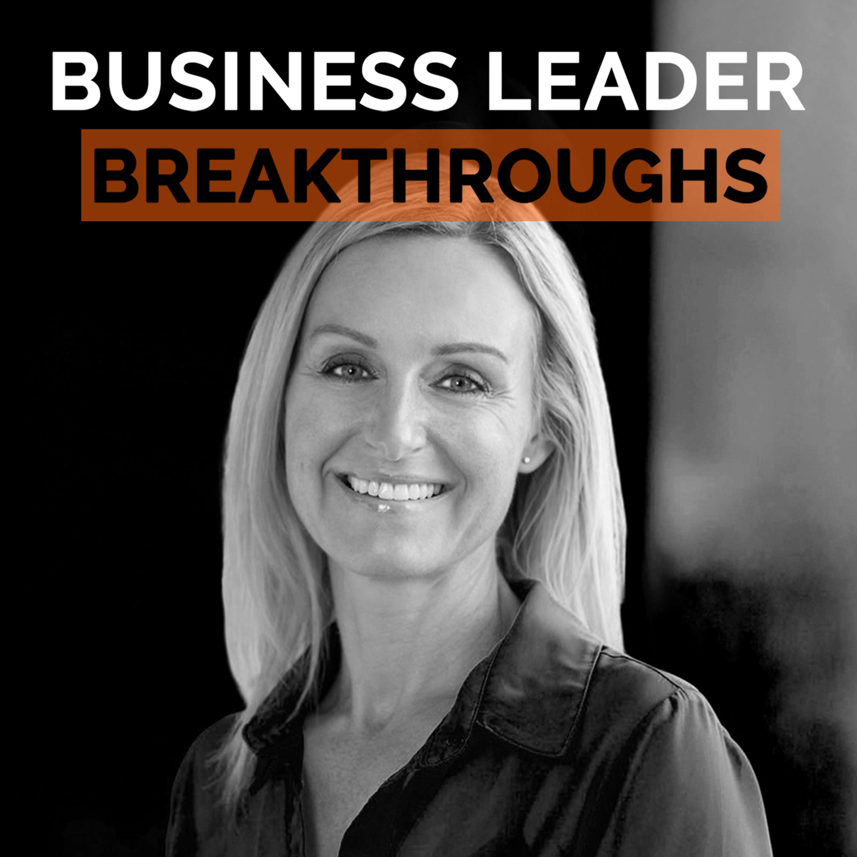Business Leader Breakthroughs