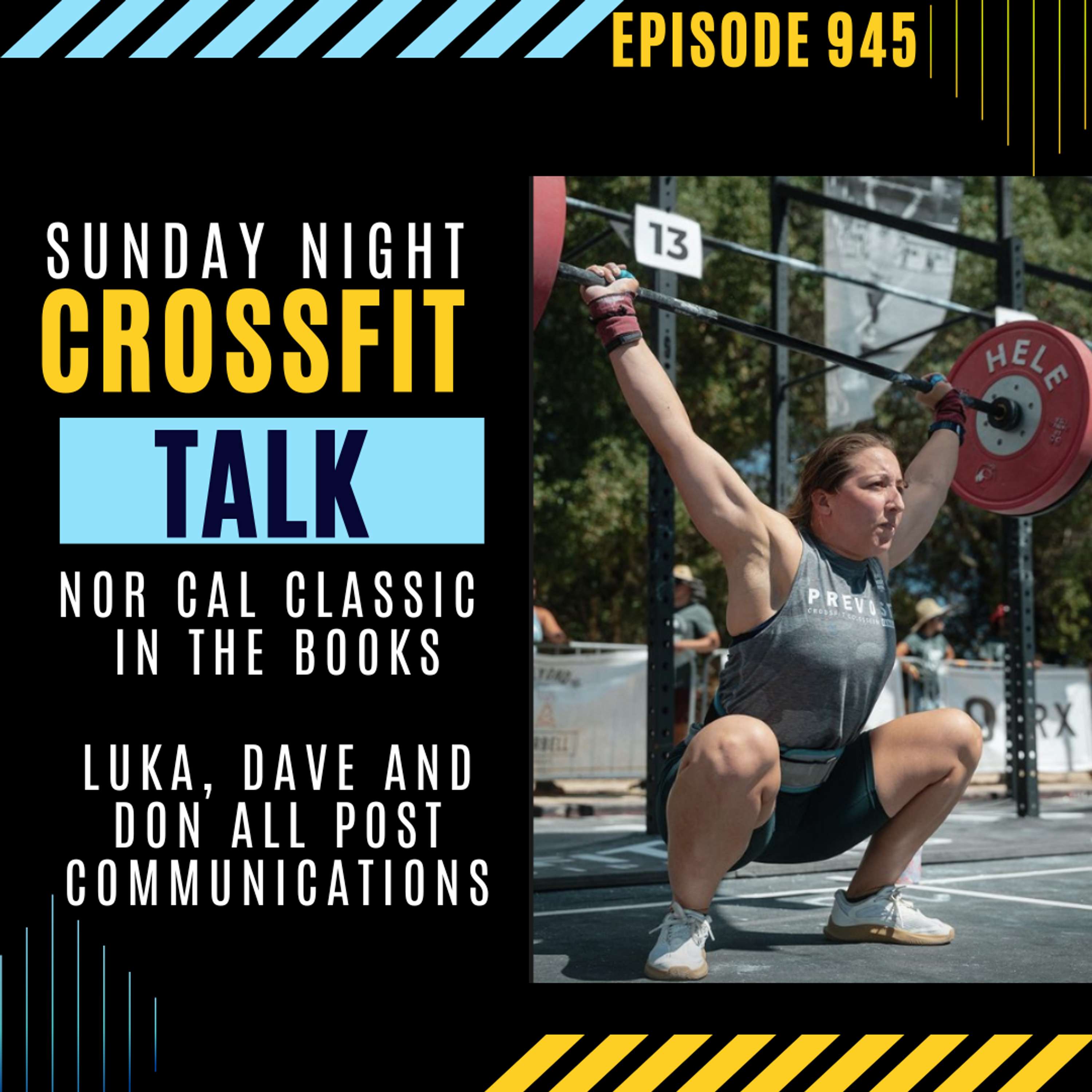 Sunday Night CrossFit Talk | Nor Cal Classic finishes up, Letters from everyone this week!