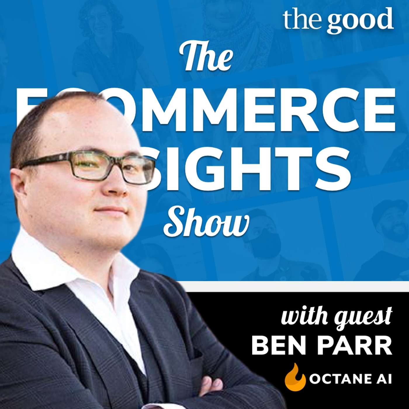 Increasing Sales Through Personalization with Ben Parr (Octane AI)