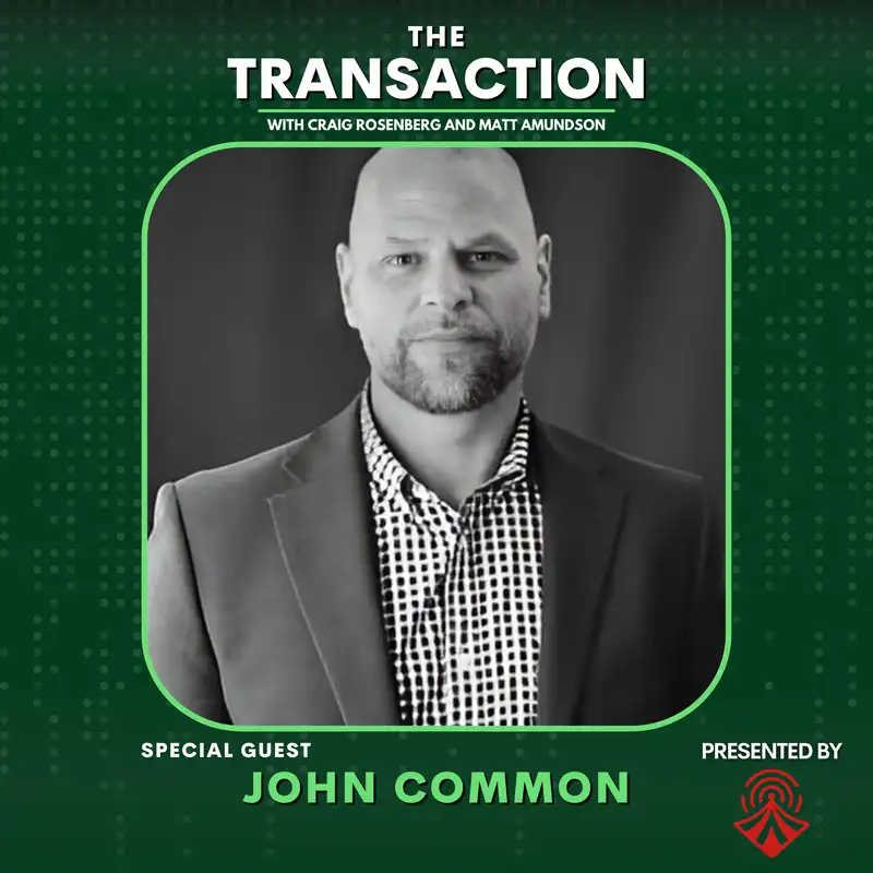 From Siloed Heroics to Aligned Growth Playbooks with John Common - The Transaction - Ep # 25