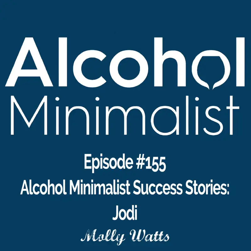 Alcohol Minimalist Success Stories: Jodi