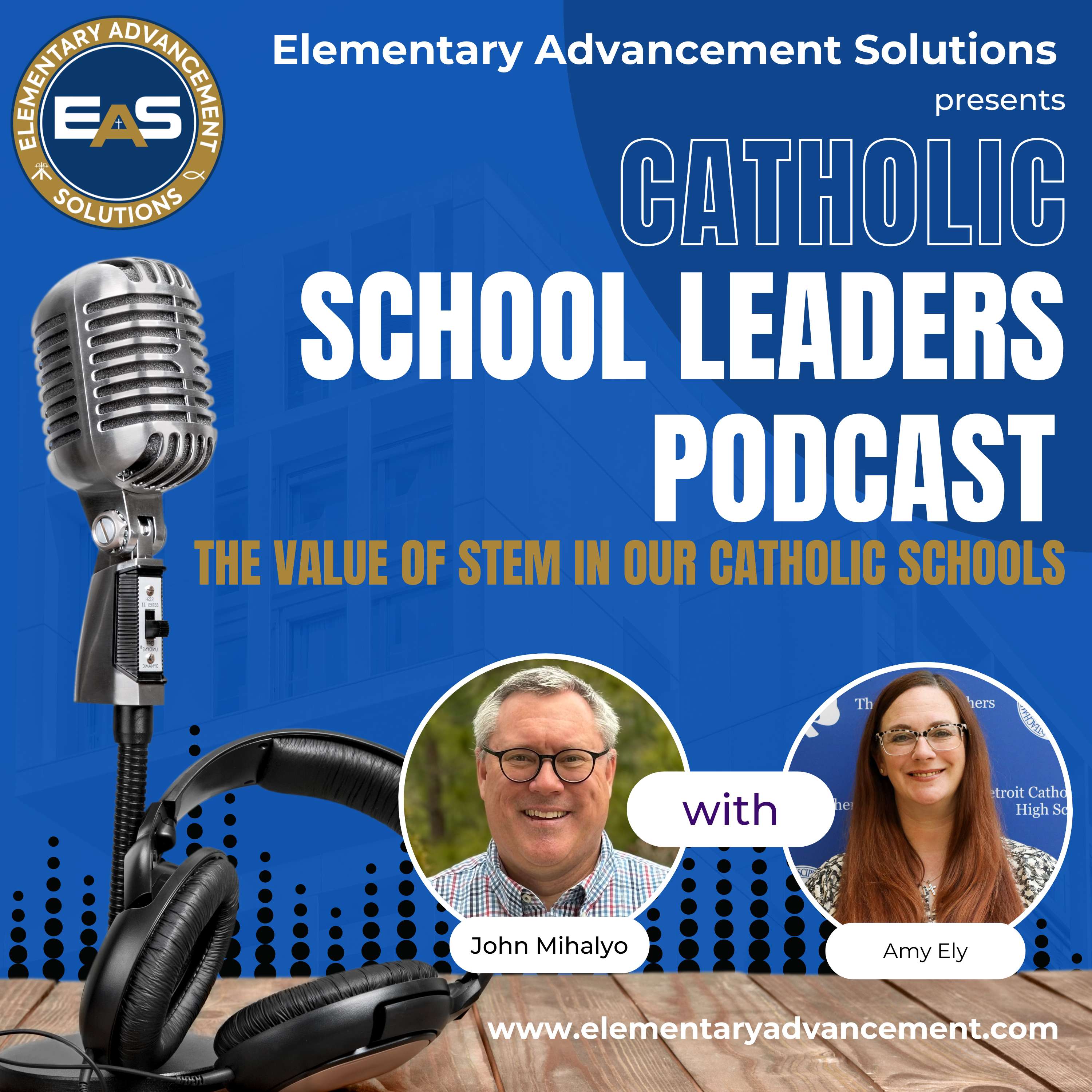 The Value of STEM in Our Catholic Schools with Amy Ely