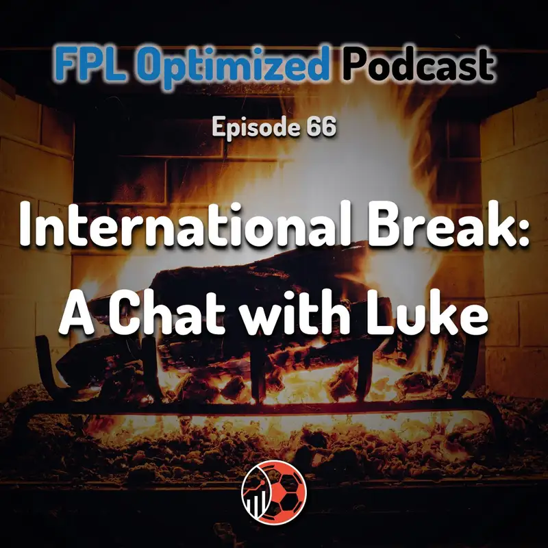 Episode 66. International Break: A Chat with Luke