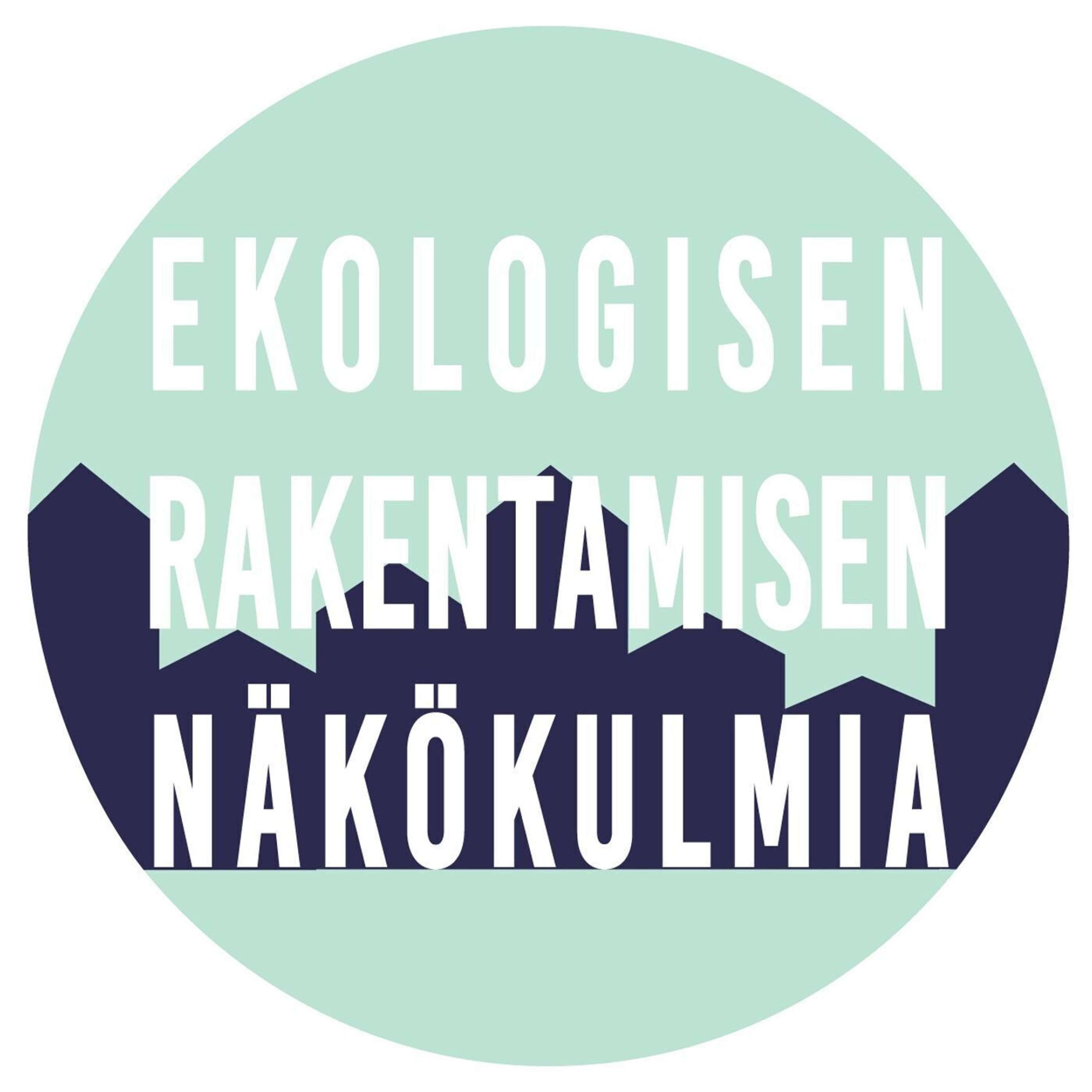 Ekologisen rakentamisen näkökulmia