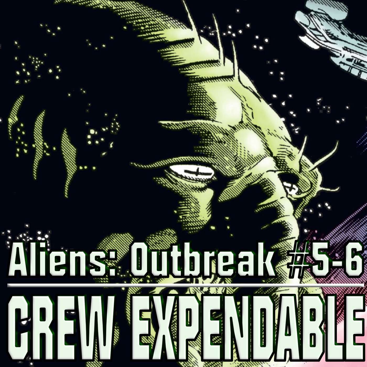 Crew Expendable | A Xenomorph Podcast