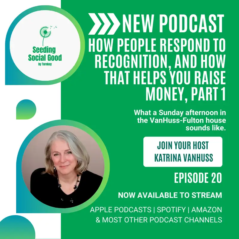 How People Respond to Recognition, and How That Helps You Raise Money, Part 1