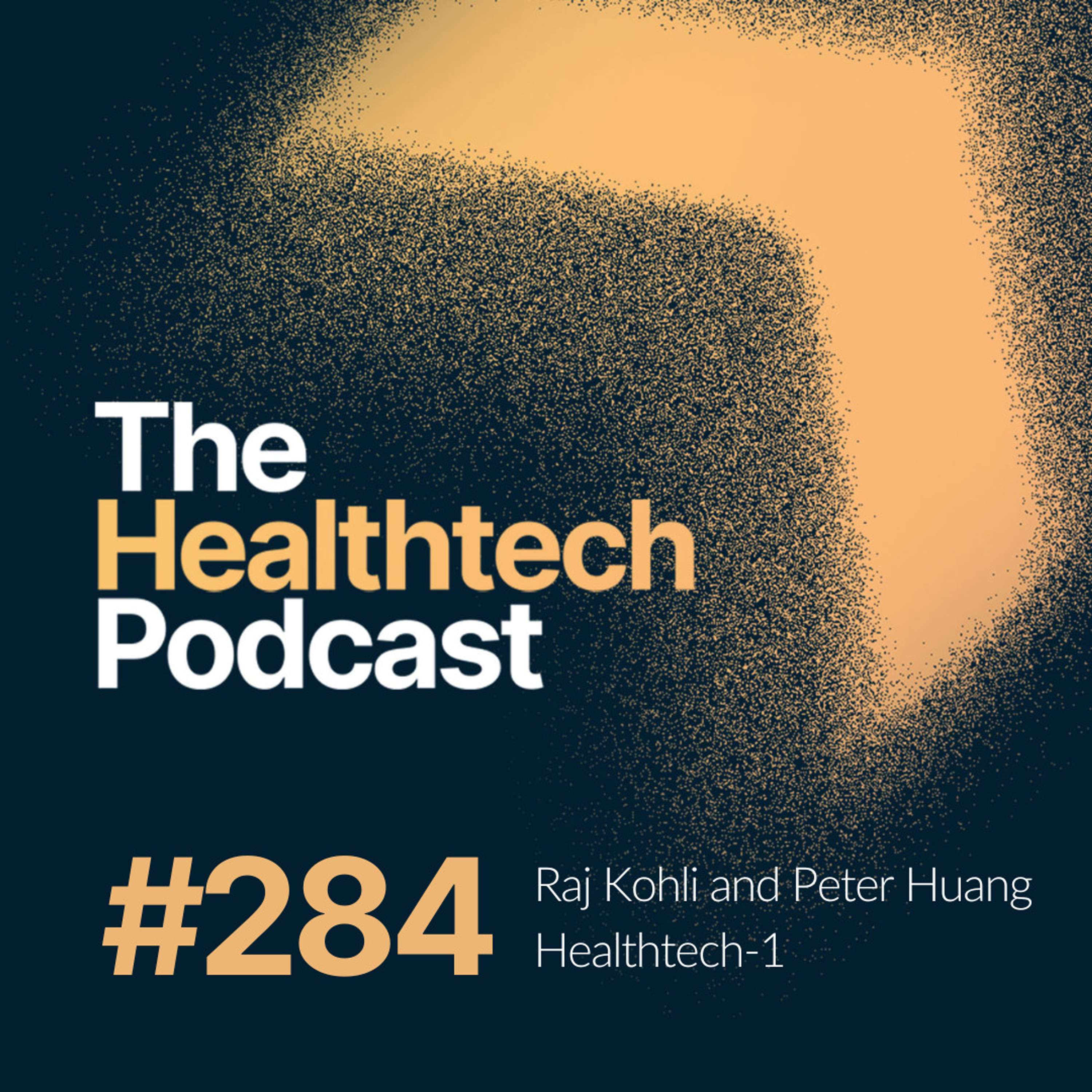 #284 Digital transformation in primary care with co-founders Raj Kohli and Peter Huang - podcast episode cover