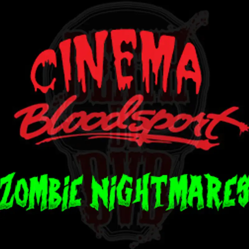 CINEMA BLOODSPORT : Zombie Nightmares