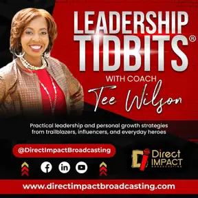 Leadership Tidbits With Coach Tee Wilson