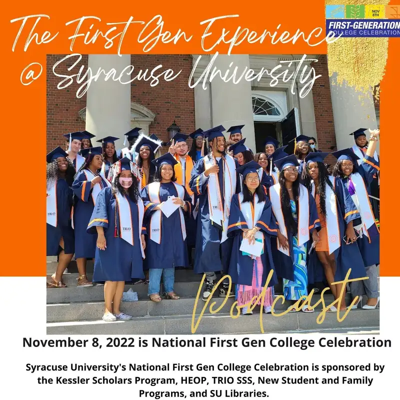 First Gen College Student Podcast Series: Celebrating First Gen Day 2022