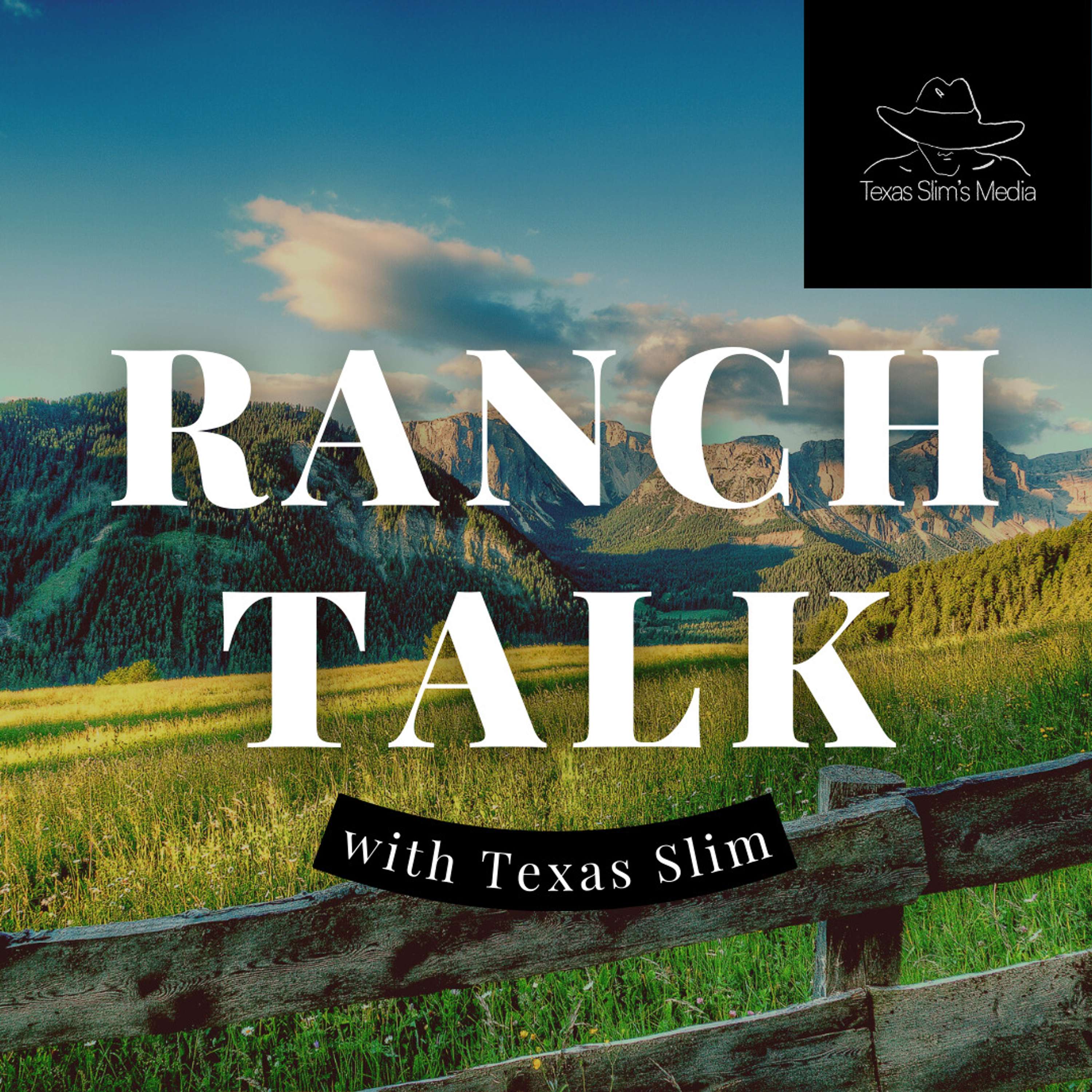 Episode 2 - Ranch Talk featuring Scott Hauck