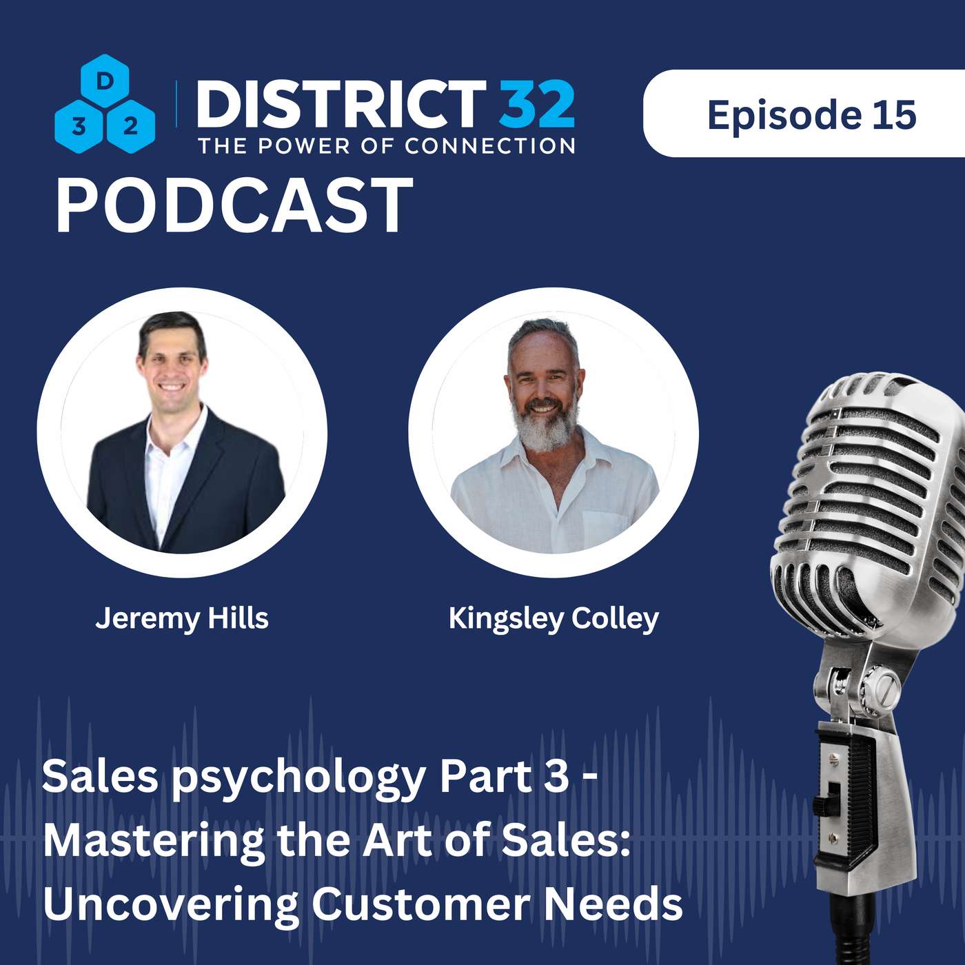 Mastering the Art of Sales: Uncovering Customer Needs with Jeremy Hills Mastering the Art of Sales: Uncovering Customer Needs with Jeremy Hills