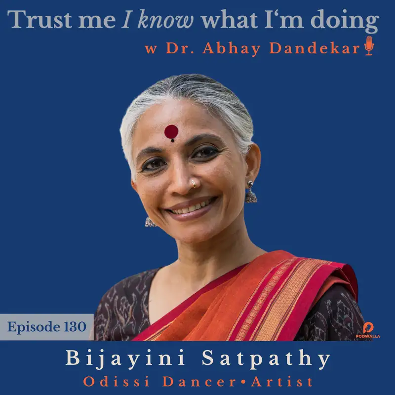 Bijayini Satpathy...on her journey in Odissi dance, on liberated expressions, and on longevity as an artist