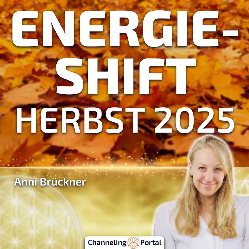 #434 Aktuelle Energiequalität im Herbst 2025 – Anni Brückner