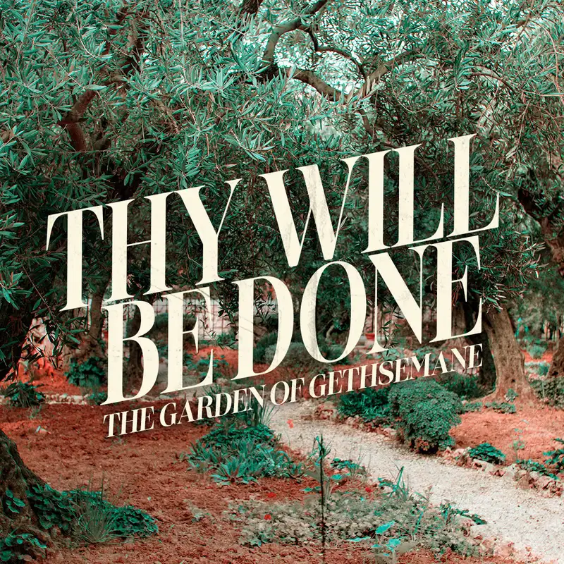GVL - Thy Will Be Done - "Gethsemane"