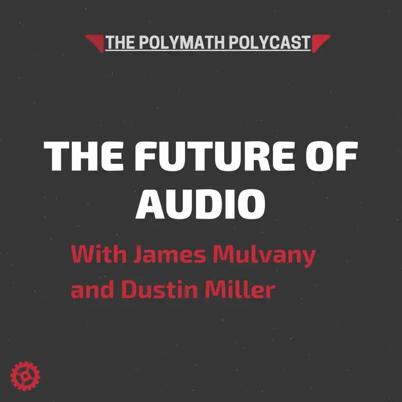 The Future of Audio with James Mulvany [Interview]