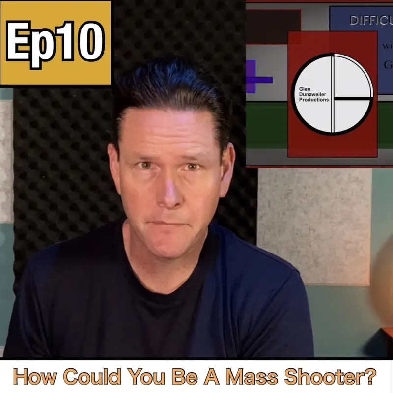 Difficult Questions: How Could You Be A Mass Shooter?