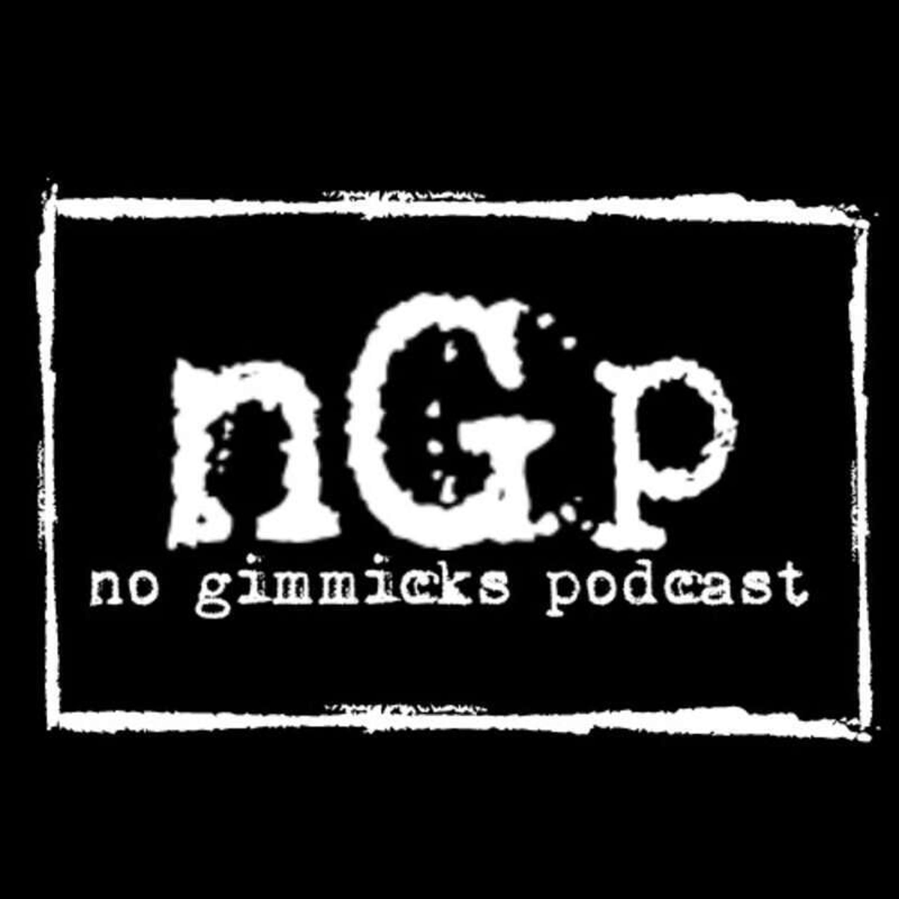 No Gimmicks Podcast