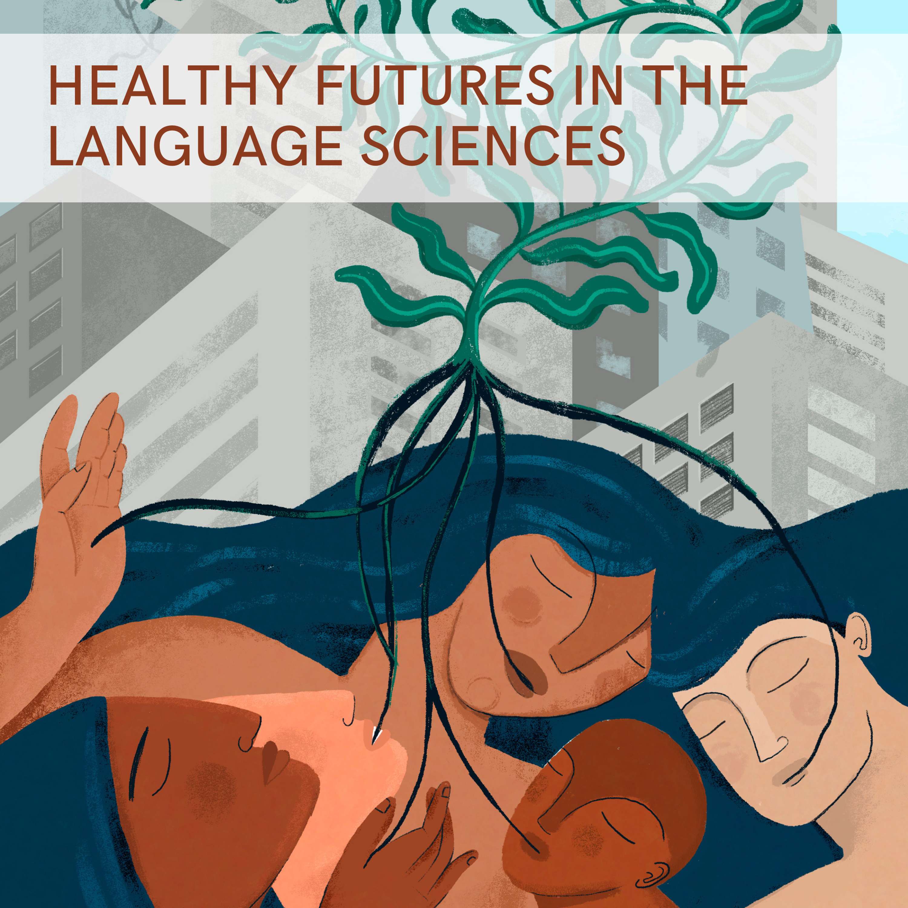 Healthy Futures in the Language Sciences