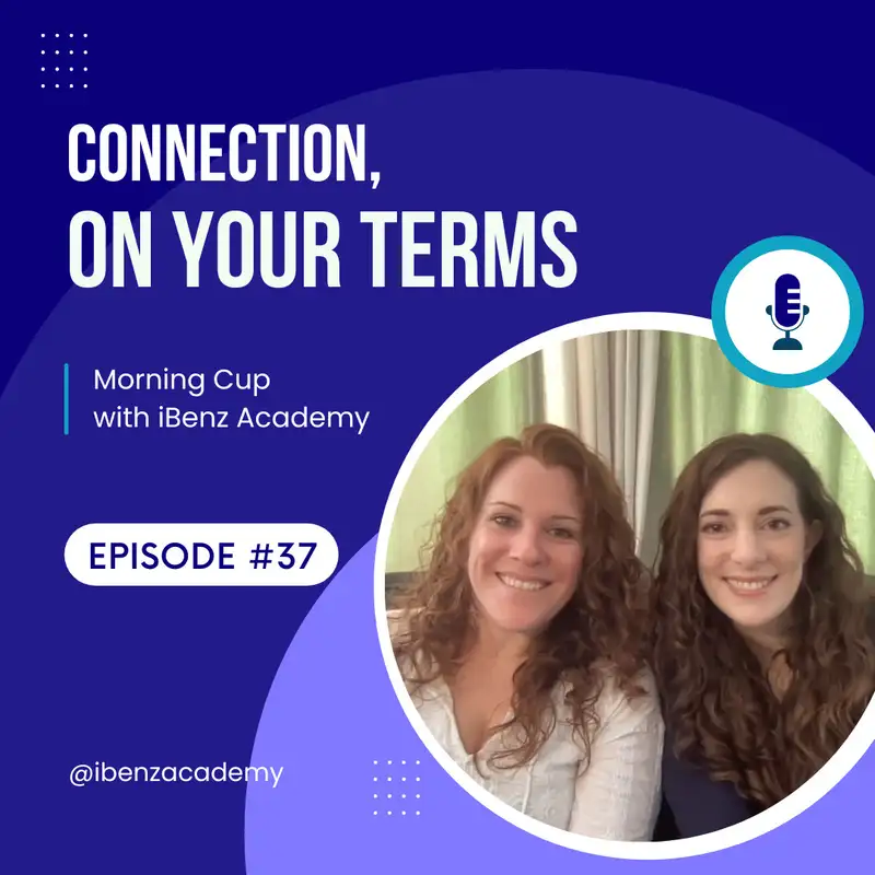 Connection, on Your Terms - Morning Cup with iBenz Academy - Episode 37