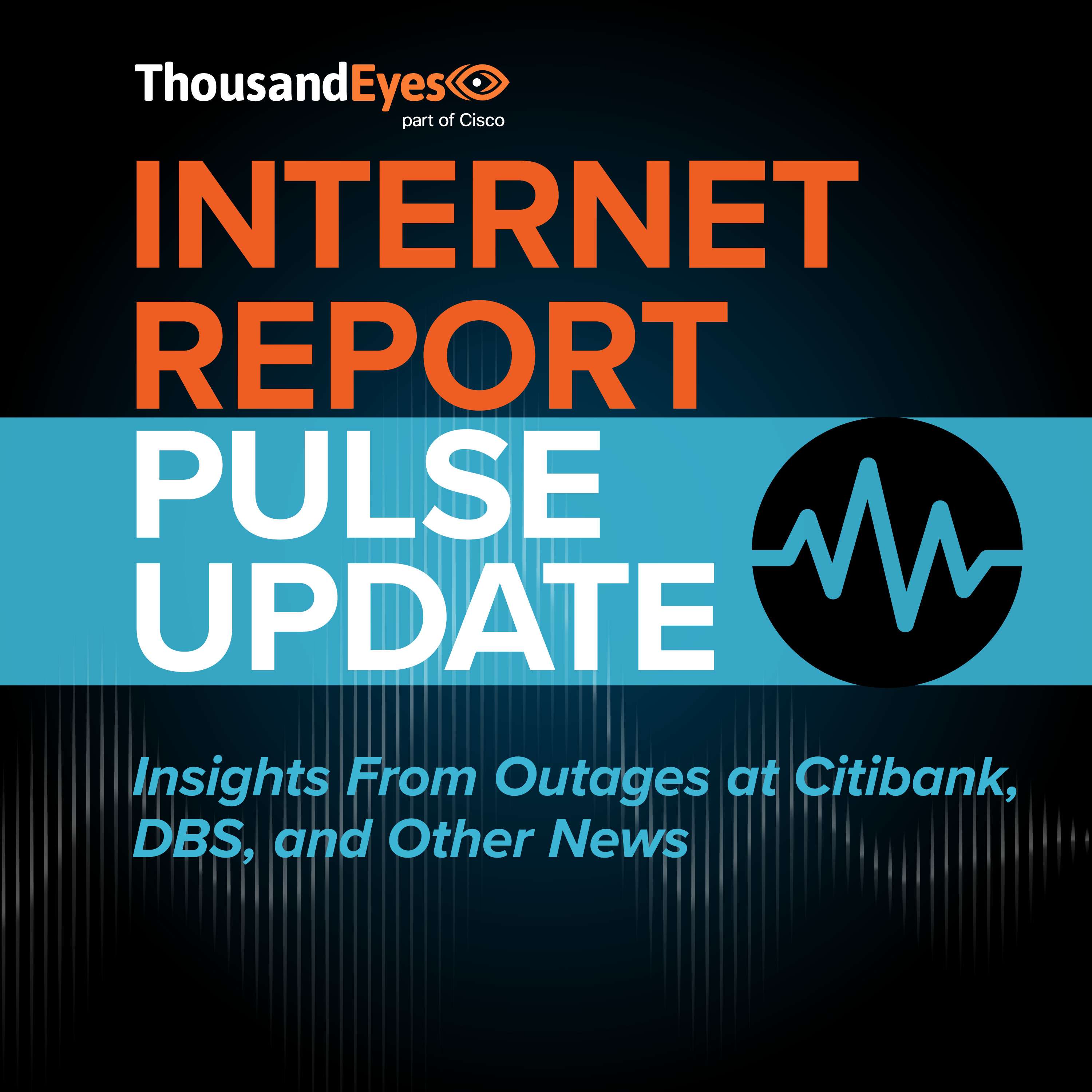 Insights From Outages at Citibank, DBS, and Other News | Pulse Update - podcast episode cover