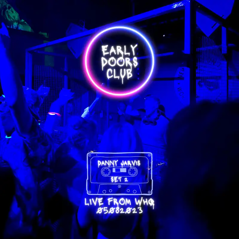 Danny Jarvis - Early Doors Club 05082023 Set 2