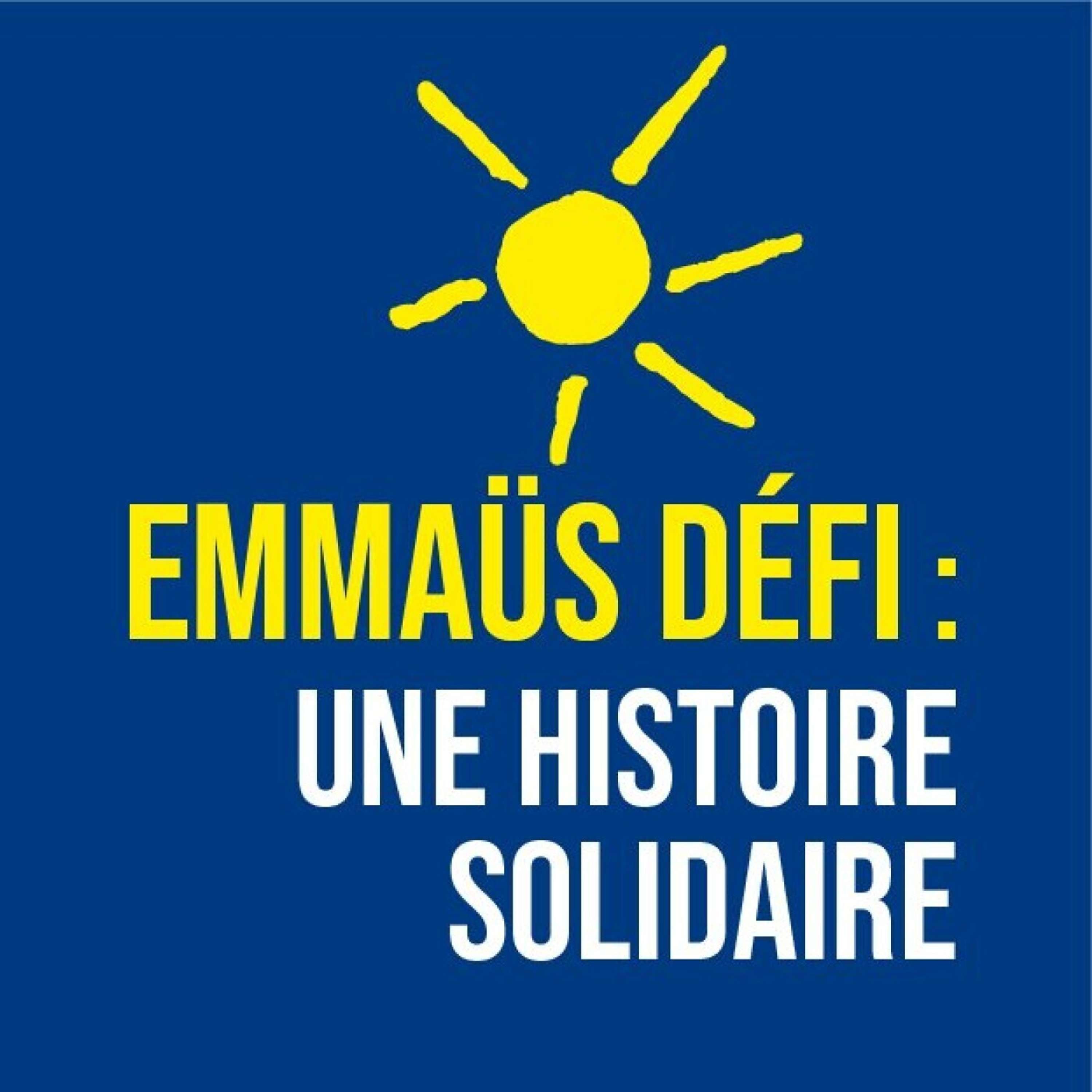 Emmaüs Défi : Une histoire solidaire podcast artwork