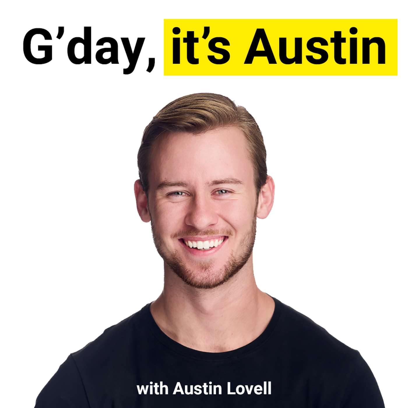 G'day, it's Austin