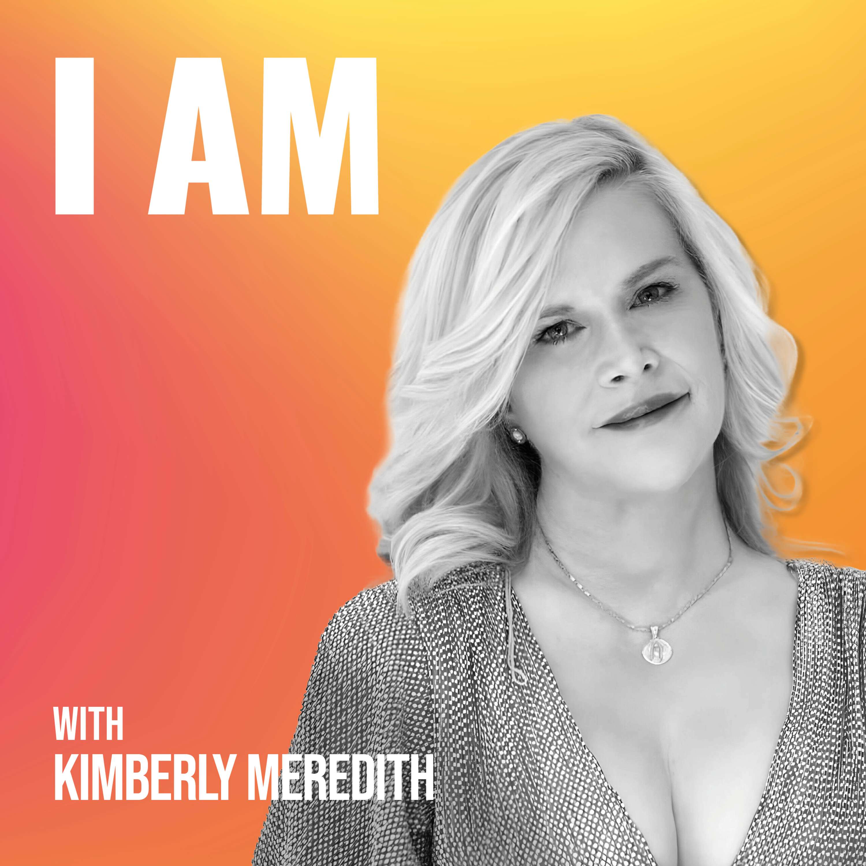 I Am... Kimberly Meredith