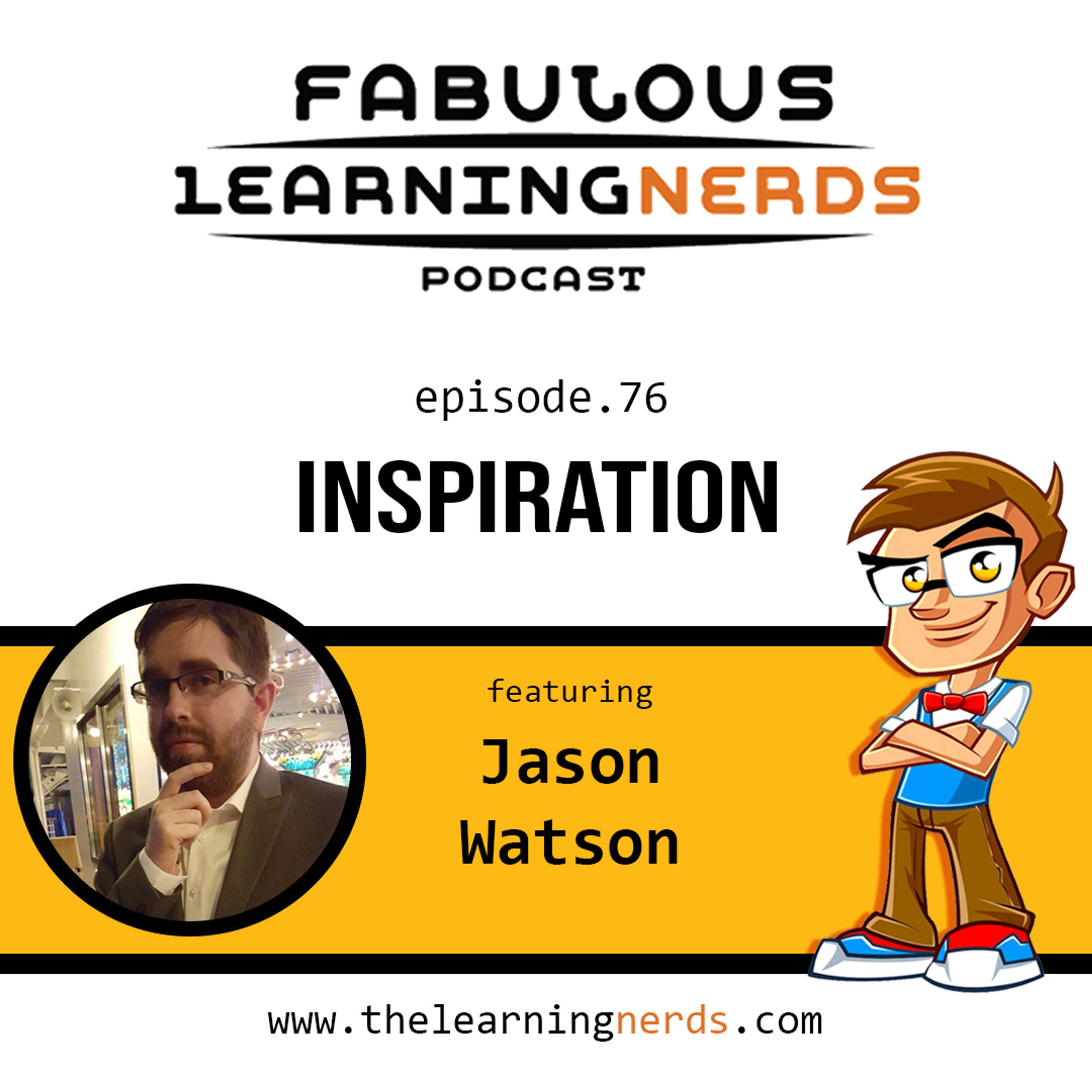 Episode 76 - Finding Inspiration featuring Jason Watson - podcast episode cover