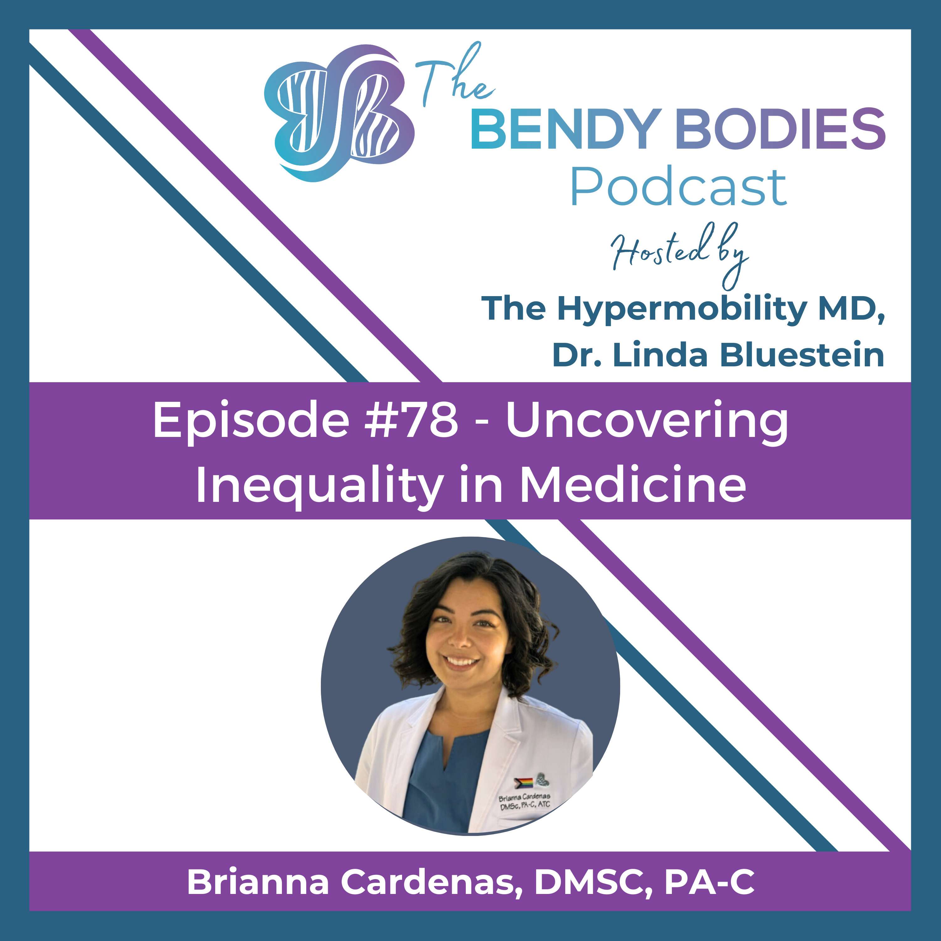 78. Uncovering Inequality in Healthcare with Brianna Cardenas, DMSC, PA-C