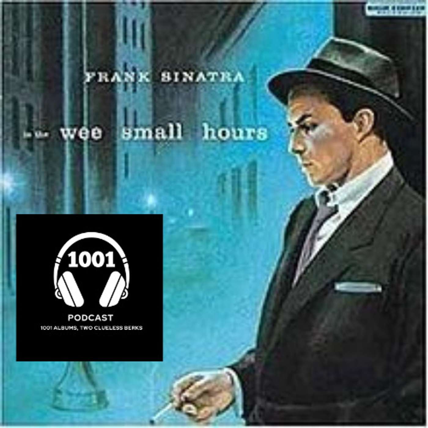 Episode 1: In the Wee Small Hours by Frank Sinatra (Album #1) episode artwork