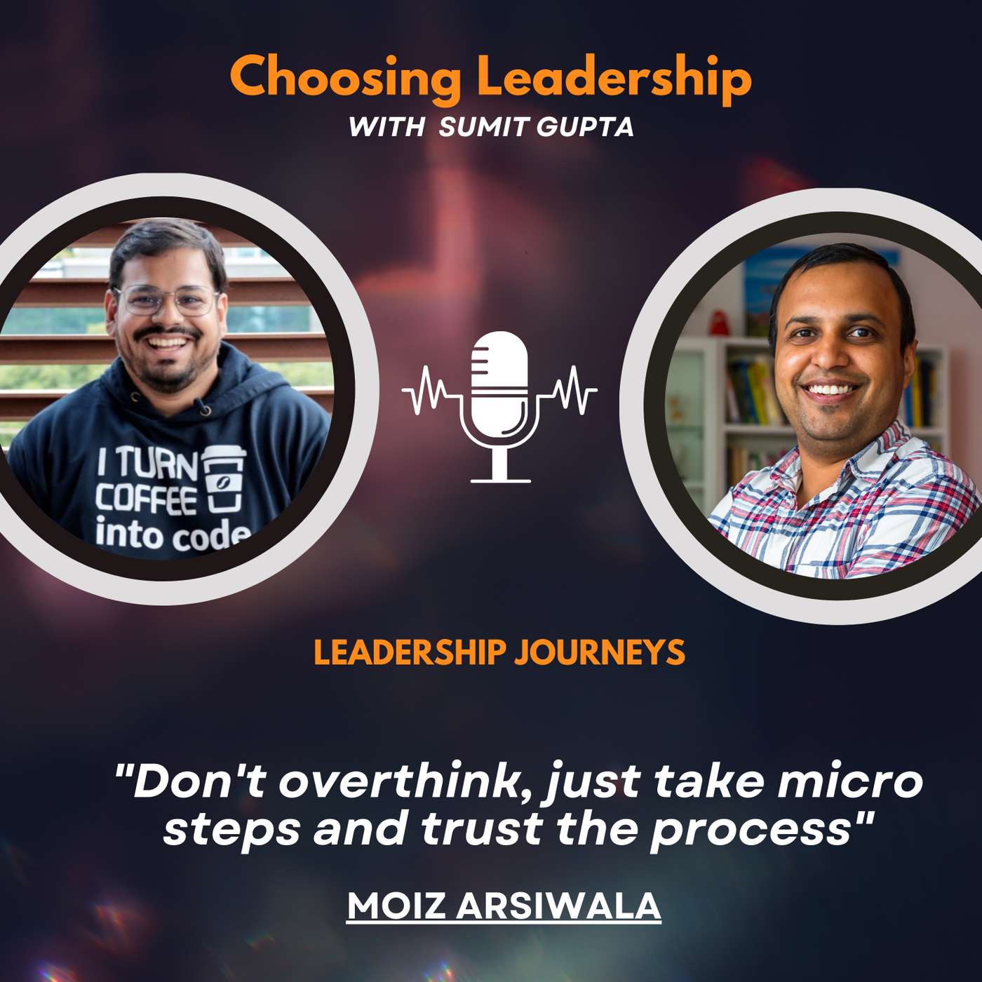 Leadership Journeys [129] - Moiz Arsiwala - 