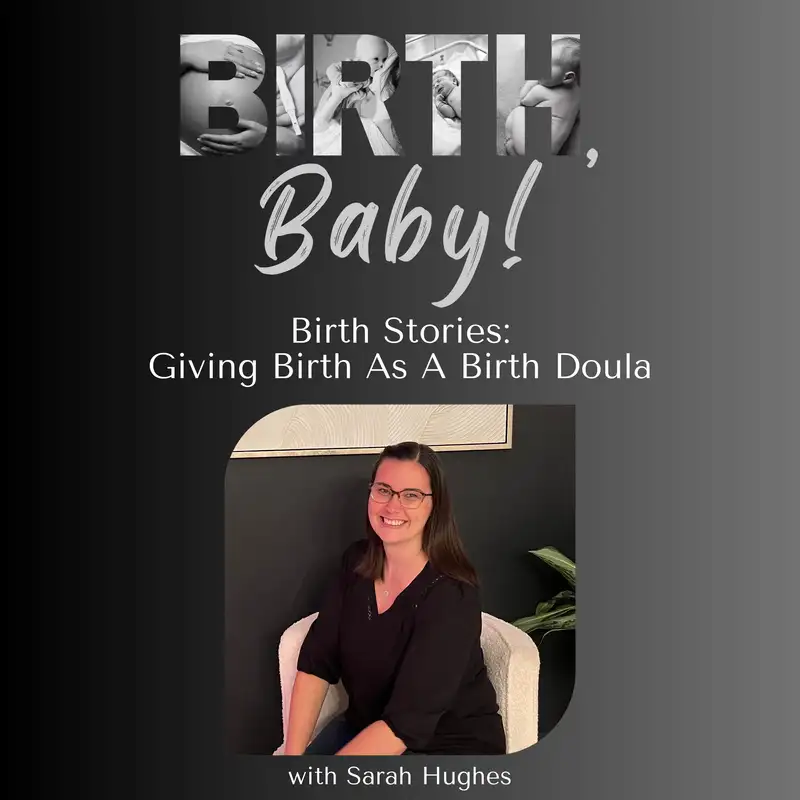 Birth Stories: Giving Birth as a Birth Doula