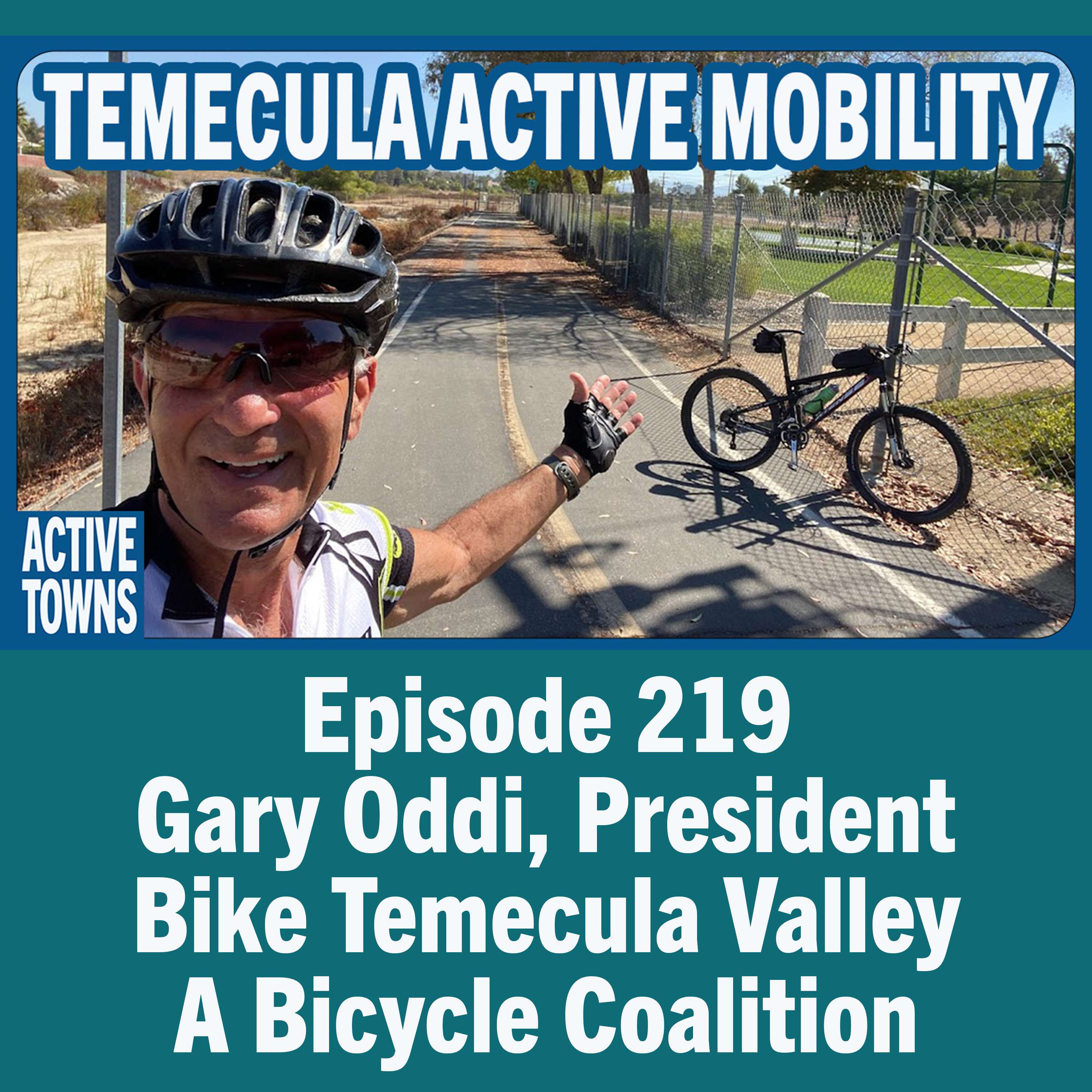 Temecula Active Mobility w/ Gary Oddi (video available)